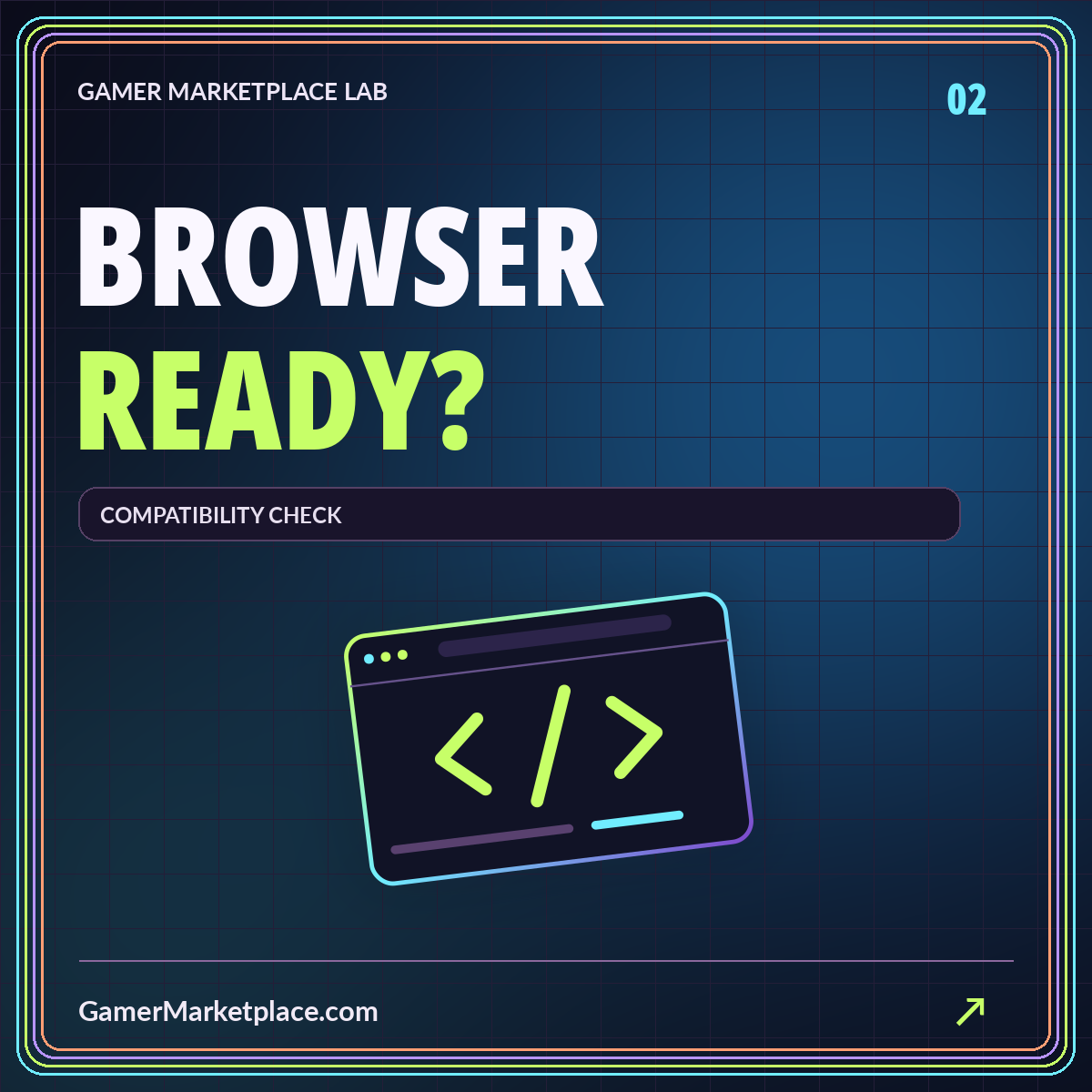BROWSER READY? — compatibility check neon cover with GamerMarketplace.com branding.