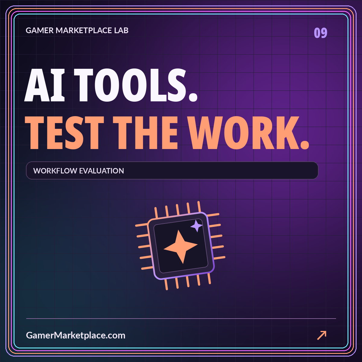 AI TOOLS. TEST THE WORK. — workflow evaluation neon cover with GamerMarketplace.com branding.