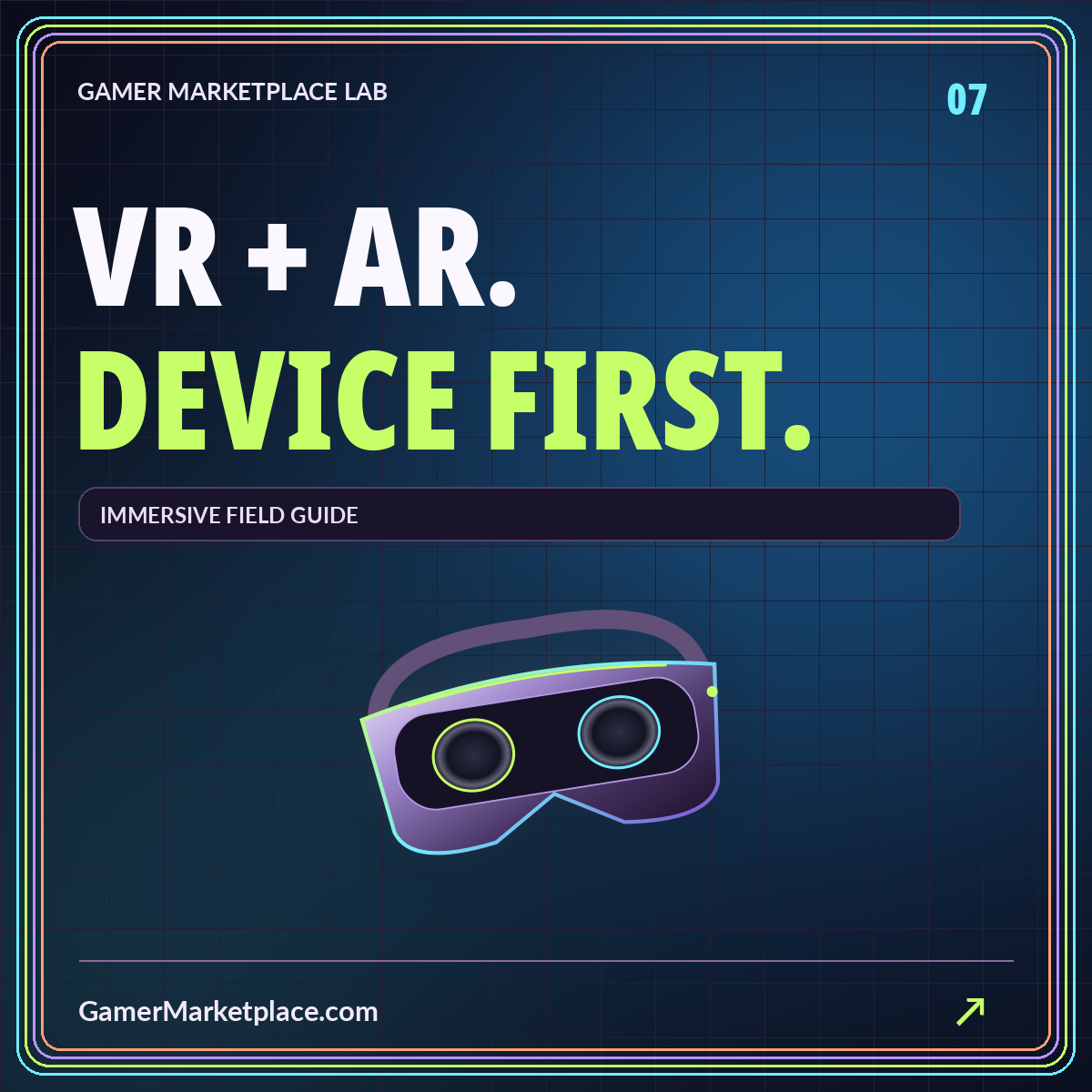 VR + AR. DEVICE FIRST. — immersive field guide neon cover with GamerMarketplace.com branding.